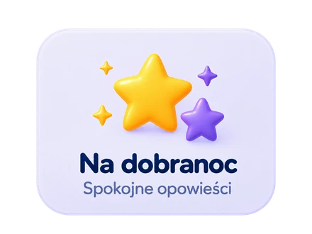 Na dobranoc — spokojne opowieści