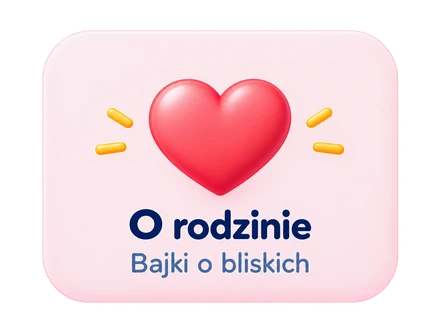 O rodzinie — bajki o bliskich